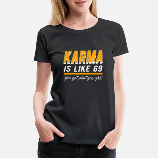 Adult Humor Hippie Karma Is Like 69 for Sexy Kinky' Women's Premium T-Shirt  | Spreadshirt