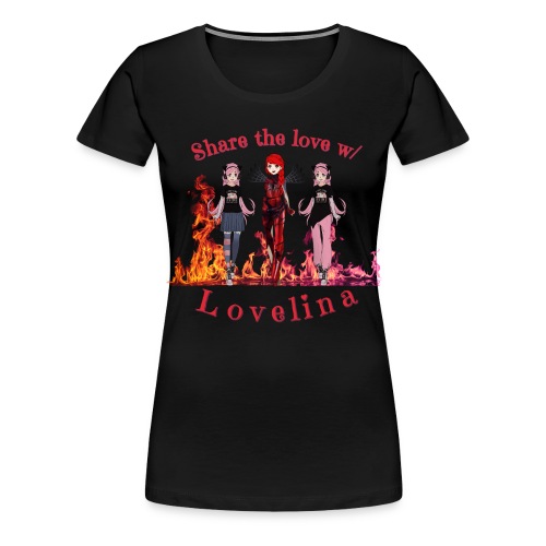 Share the Love With Lovelina - Women's Premium T-Shirt