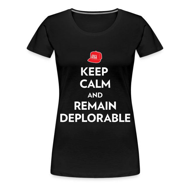 Keep Calm and Remain Deplorable