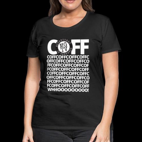 COFF COFF WHOOO! - Women's Premium T-Shirt