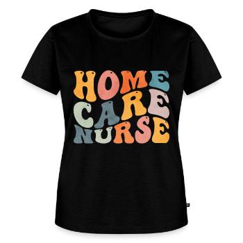 Groovy Home Care Nurse Home Health Nursing - Women's Premium T-Shirt - black - Front - Selfina (174cm)