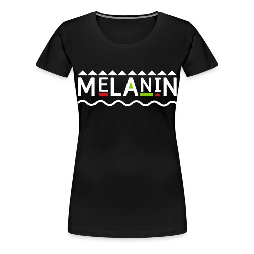 Melanin - Women's Premium T-Shirt