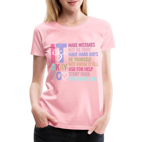 Harmony Collection - It s Okay To Make Mistakes - Women's Premium T-Shirt