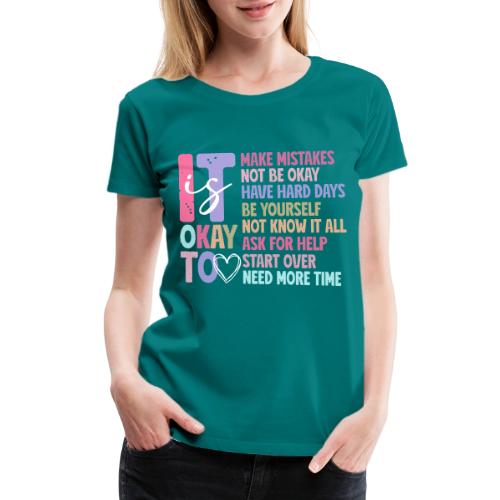 Harmony Collection - It s Okay To Make Mistakes - Women's Premium T-Shirt