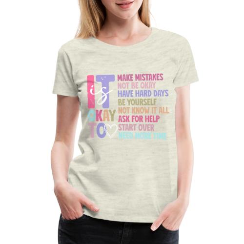 Harmony Collection - It s Okay To Make Mistakes - Women's Premium T-Shirt