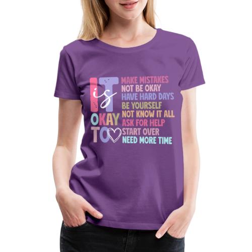 Harmony Collection - It s Okay To Make Mistakes - Women's Premium T-Shirt