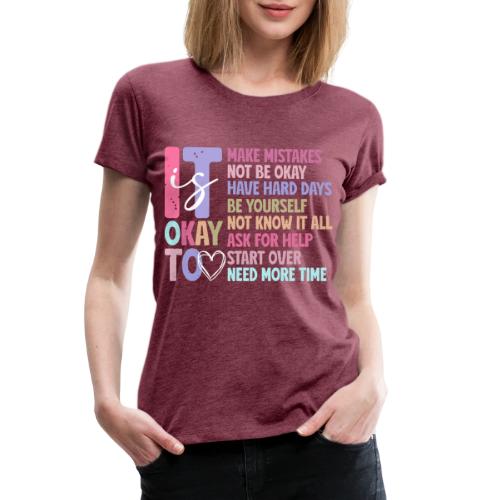 Harmony Collection - It s Okay To Make Mistakes - Women's Premium T-Shirt