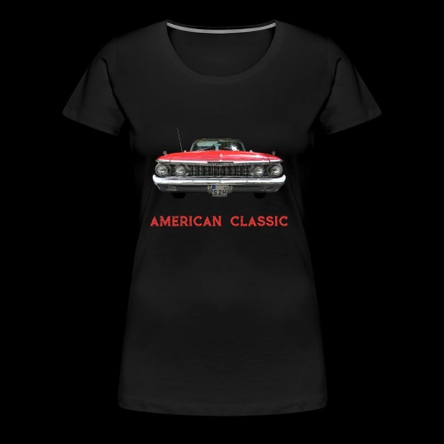 AMERICAN CLASSIC - Women's Premium T-Shirt