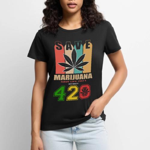 Hysterical 420 Save The Plant Weed Marijuana - Women's Premium T-Shirt