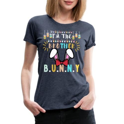 I'm The Brother Bunny Matching Family Easter Eggs - Women's Premium T-Shirt