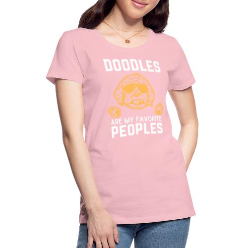 Labradoodles Are My Favorite Peoples - Women's Premium T-Shirt