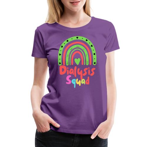 Dialysis Squad Funny Nephrology Hemodialysis Nurse - Women's Premium T-Shirt