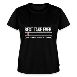 Best Take Ever - Home Recording Humor Women's Premium T-Shirt
