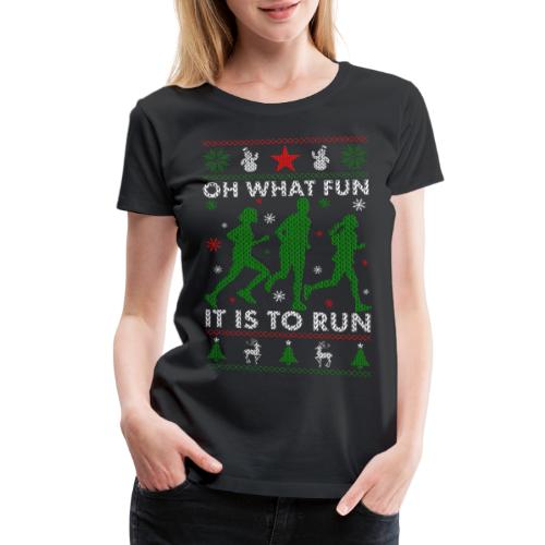 Oh What Fun It Is To Run - Women's Premium T-Shirt