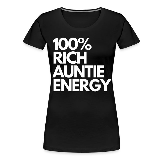 100 rich auntie energy tee