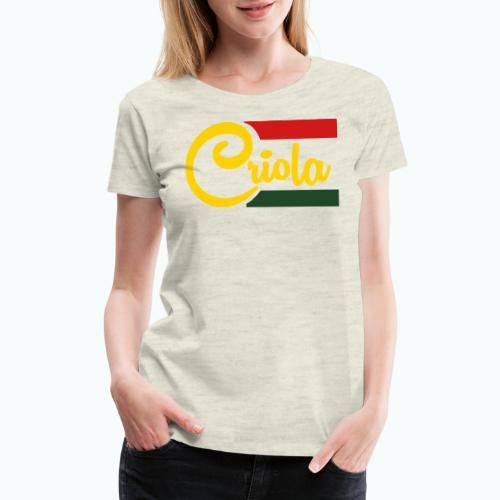 CRIOLA - Women's Premium T-Shirt