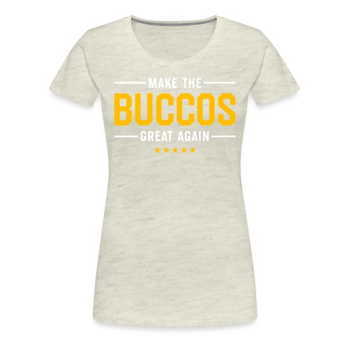 Make The Buccos Great Again - Women's Premium T-Shirt
