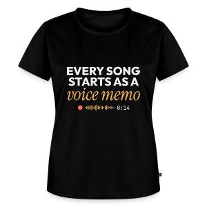 Every Song Starts as a Voice Memo - Songwriter Women's Premium T-Shirt