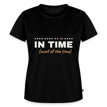 In Time (Most of the Time) - Musician Humor Women's Premium T-Shirt