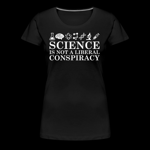 Science Conspiracy - Women's Premium T-Shirt