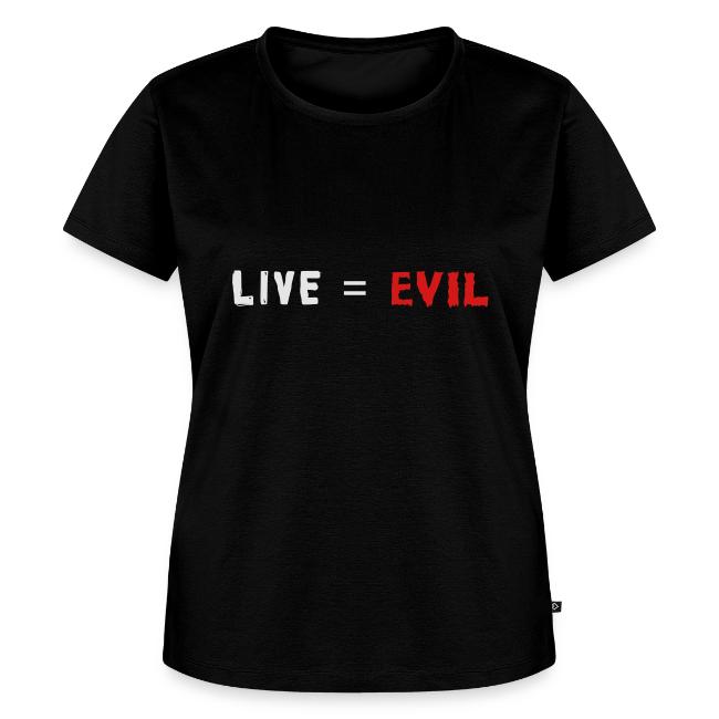 Live = Evil