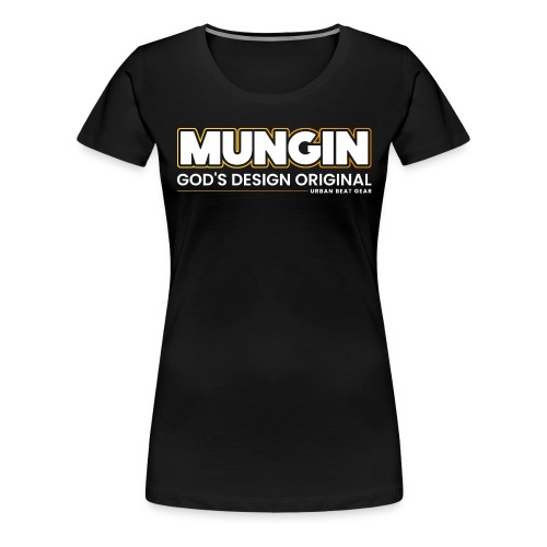 Mungin Family Brand - Women's Premium T-Shirt