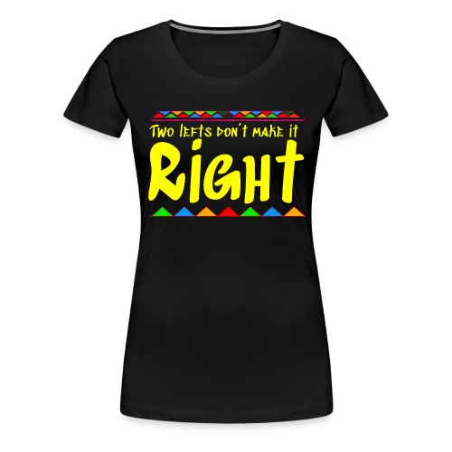 Do Right! - Women's Premium T-Shirt