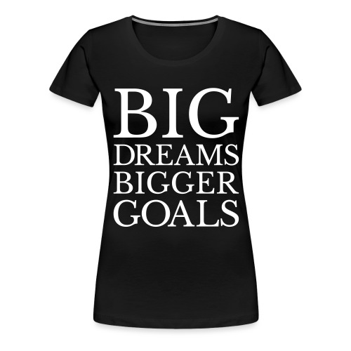bigdreams - Women's Premium T-Shirt