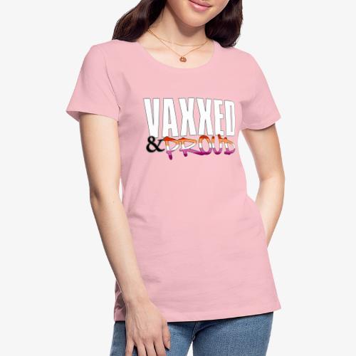 Vaxxed & Proud Lesbian Pride Flag - Women's Premium T-Shirt