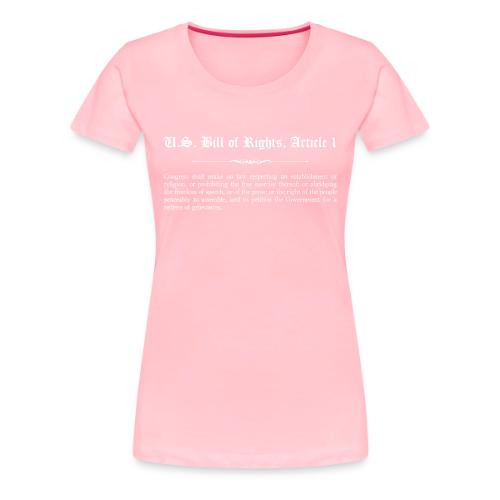 U.S. Bill of Rights - Article 1 - Women's Premium T-Shirt