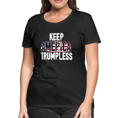 Keep America Without Him Distressed American Flag - Women's Premium T-Shirt