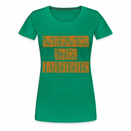 VIVA LA BEER - Women's Premium T-Shirt