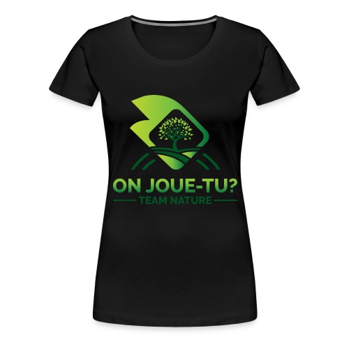 Team Nature - T-shirt premium pour femmes