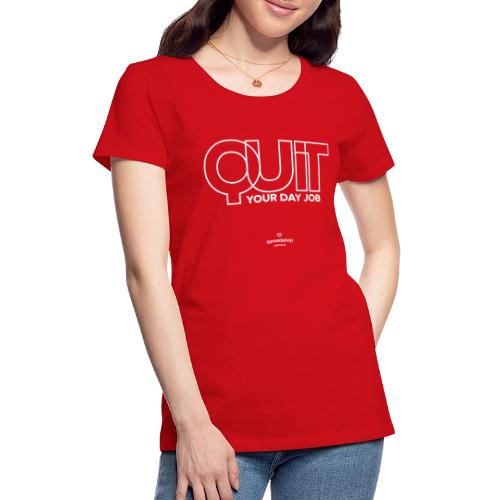 Quit in white - Women's Premium T-Shirt