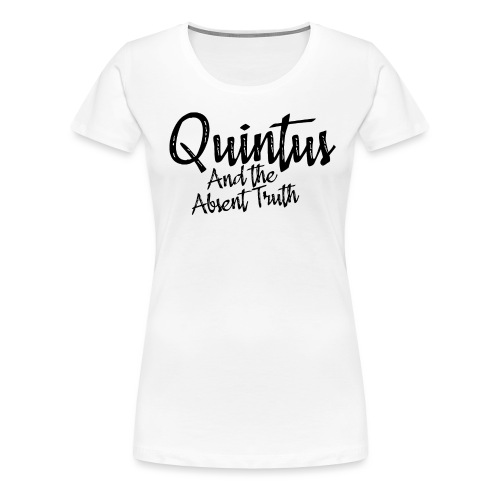 Quintus and the Absent Truth - Women's Premium T-Shirt