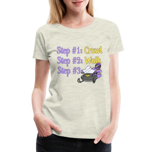 Step 1 - Crawl - Women's Premium T-Shirt