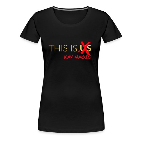 This Is Kay Magic - Women's Premium T-Shirt