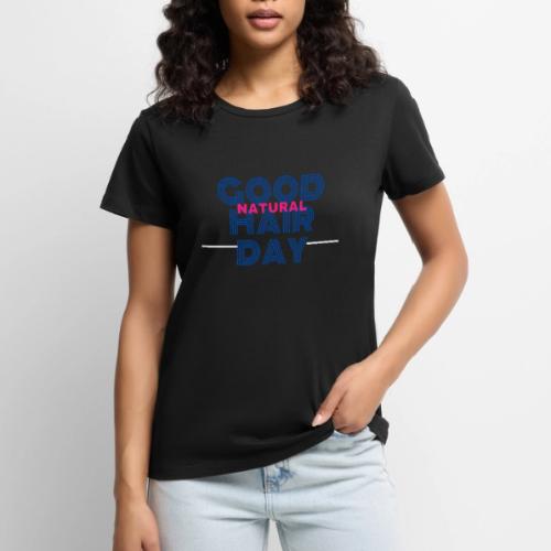 Good Natural Hair Day - Women's Premium T-Shirt