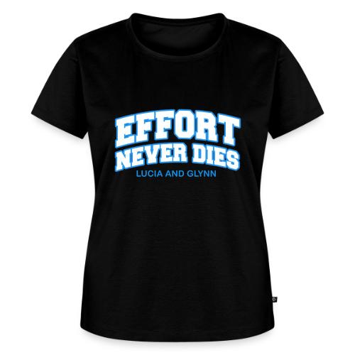 Effort Never Dies - Women's Premium T-Shirt