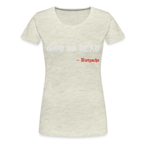 God Is Dead - Women's Premium T-Shirt
