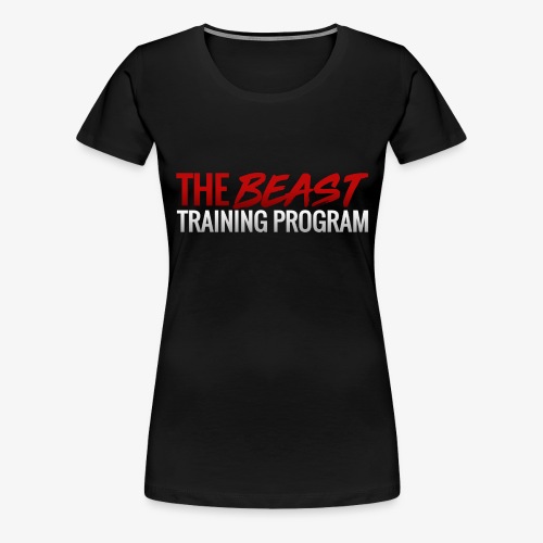 Beast Training Program Colour - Women's Premium T-Shirt