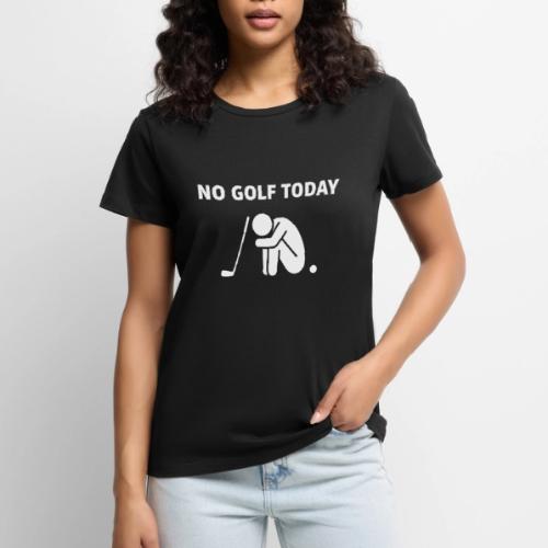 No Golf Today - Sad Golfer Gift Tee for Men - Women's Premium T-Shirt