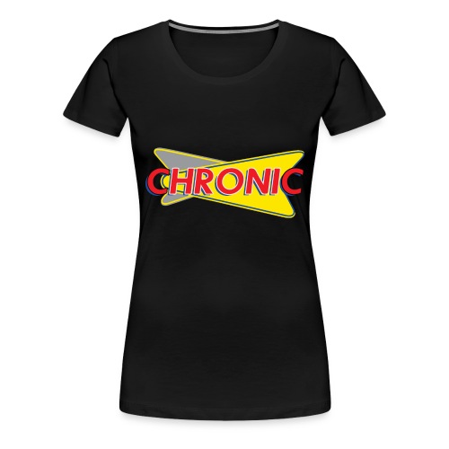 Chronic - Women's Premium T-Shirt