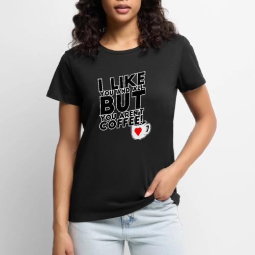 I like you, but... - Women's Premium T-Shirt