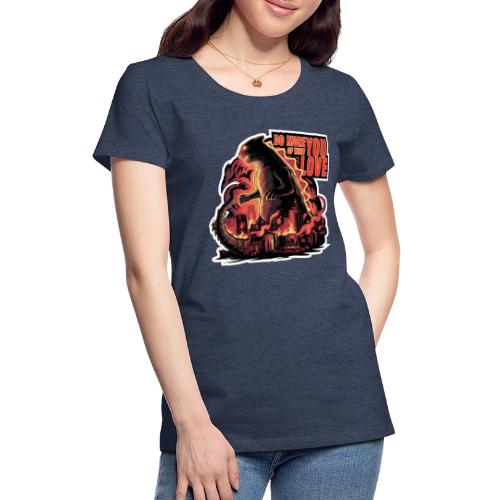 Do more of what you love - Women's Premium T-Shirt