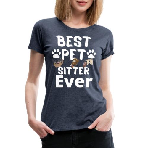 Best Pet Sitter Ever Funny Dog Owners For Doggie L - Women's Premium T-Shirt
