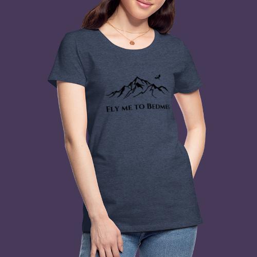 Fly Me To Bedmeg (black) - Women's Premium T-Shirt