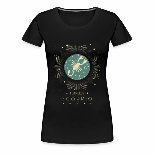 Star sign Fearless Scorpio October November - Women's Premium T-Shirt
