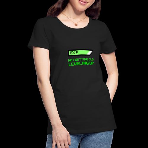Not Getting Old - Leveling Up - Women's Premium T-Shirt