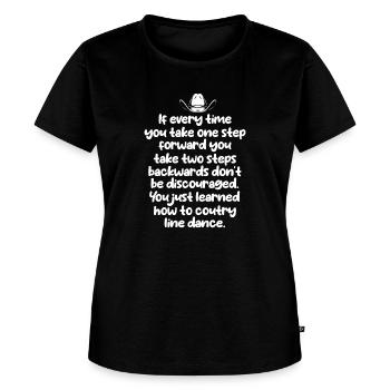 Every Time You Take One Step, Line Dance - Women's Premium T-Shirt - black - Front - Selfina (174cm)